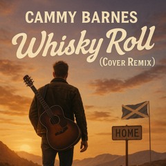 Cammy Barnes-Whiskey Roll (Remix)Cover