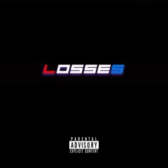 LOSSES (feat. Don Gravel & D3ADST*R)