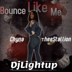 DjLightup - Bounce Like Me Ft ChynaTheeStallion (2k21 Version )