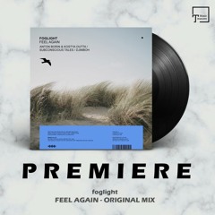 PREMIERE: foglight - Feel Again (Original Mix) [MANGO ALLEY]