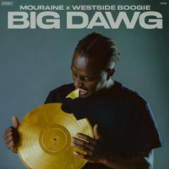 Big Dawg (feat. WESTSIDE BOOGIE)