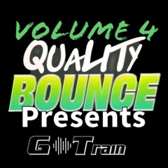 QUALITY BOUNCE presents G Train