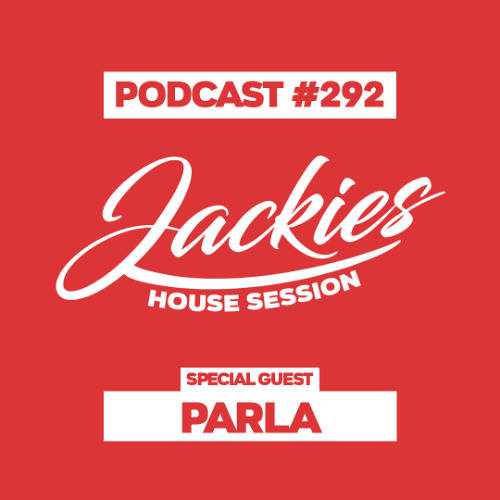 Jackies Music House Session #292 - "Parla"