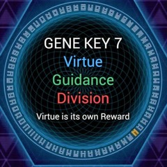 Gene Key 7