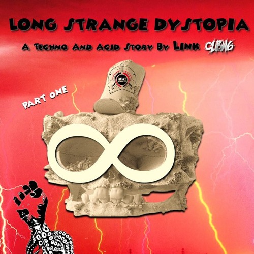Long Strange Dystopia Part 1