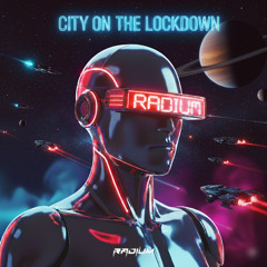 Yellow Claw - City on the lockdown ( RADIUM remix ) FREE DOWNLOAD