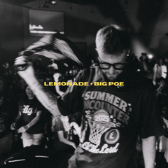 LEMONADE x BIG POE