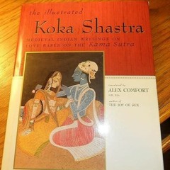 ✔Audiobook⚡️ The Illustrated Koka Shastra: Medieval Indian Writings on Love Based on the Kama S