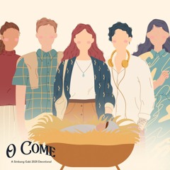 O Come 2020 Advent Devotional Day 8 Behold The Mystery