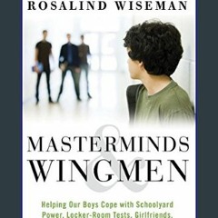 #^D.O.W.N.L.O.A.D ⚡ Masterminds and Wingmen: Helping Our Boys Cope with Schoolyard Power, Locker-R