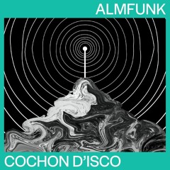 ALMFUNK #3 - COCHON D'ISCO