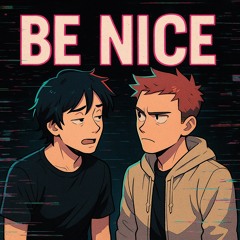 Be Nice
