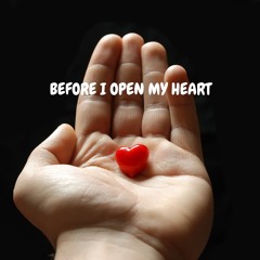 before open my heart