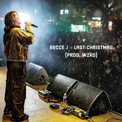 Becce J x Wzrd - Last Christmas (Charva Style)