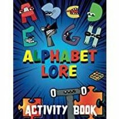 ((Read PDF) Alphabet Lore Activity Book: Alphabet Lore | Fun Activity Book With All Characters, Kids