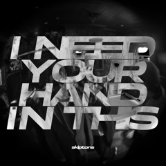 I Need Your Hand In This