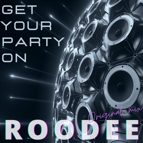 Get Your Party On - Original Mix