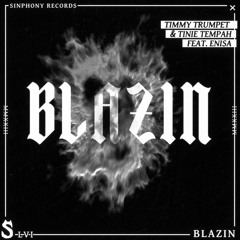 Stream Blazin (feat. Enisa) by Timmy Trumpet