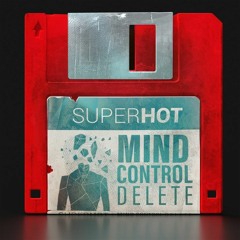 SUPERHOT MIND CONTROL DELETE Hyperhot Mix