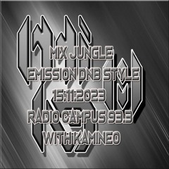 Mix Jungle émission DNB Style radio campus 15.11.2023 with kamineo