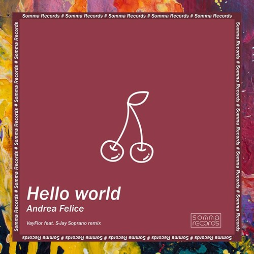 PREMIERE: Andrea Felice — Hello World (Original Mix) [Somma Records]