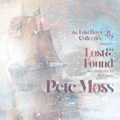 Lost & Found Vol. 07 feat. Pete Moss