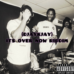 Its Over Now Riddim Remix