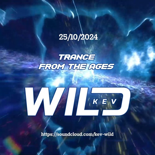 Kev Wild - Trance From The Ages 25.10.24