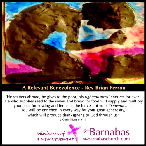 A Relevant Benevolence - Rev Brian Perron  - Wednesday June 16 Service