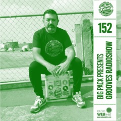 Big Pack presents Grooves Radioshow 152