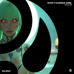 Music P & Marque Aurel - On and On (Extended Mix)