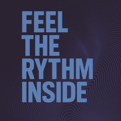 Feel The Rythm Inside [FREE DOWNLOAD]