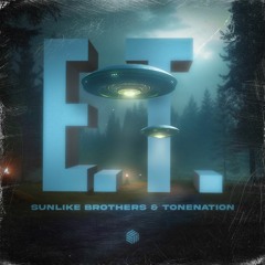 Sunlike Brothers & ToneNation - E.T.