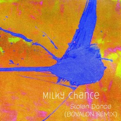 Milky Chance - Stolen Dance (Bovalon Remix) FREE DOWNLOAD