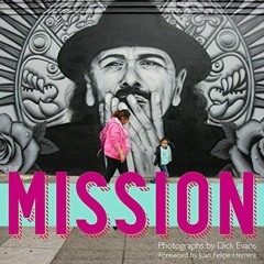 VIEW KINDLE PDF EBOOK EPUB The Mission by  Dick Evans,Carla Wojczuk,Juan Felipe Herre