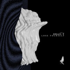 GR011 | GRAU-T - Lose Yourself EP