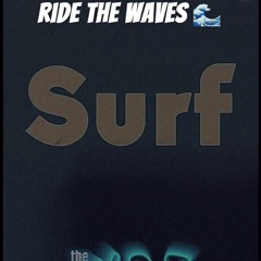 Ride the waves