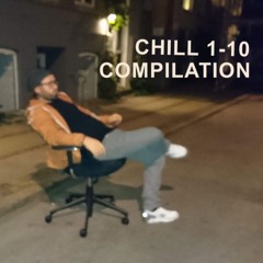 10 hour chill compilation#1 (1-10)