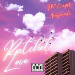Ratchet Love (feat. Alaquonde)