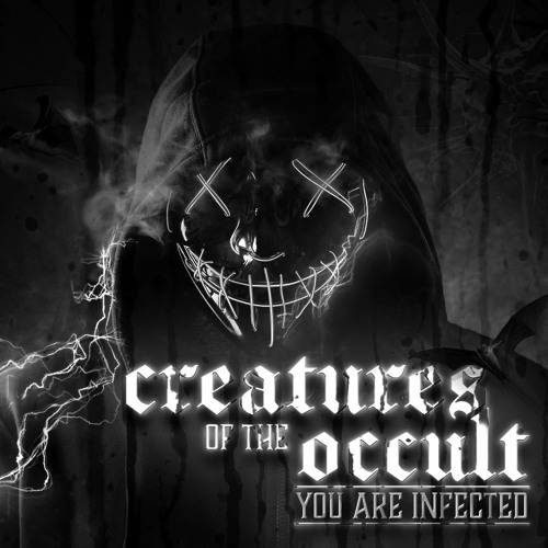 CREATURES OF THE OCCULT - YOU ARE INFECTED