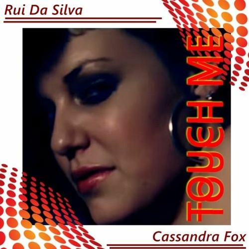 Rui Da Silva feat Cass Fox - Touch Me - Axel V & Armando Fernandez Revisited Remix