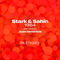 Premiere: Stark & Sahin - Fearless (Juan Deminicis Remix) [Particles]