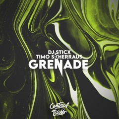 Grenade [EXT] - DJ Sticx & Timo Scherraus