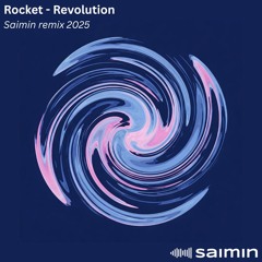 [FREE DL] Rocket - Revolution (Saimin remix)