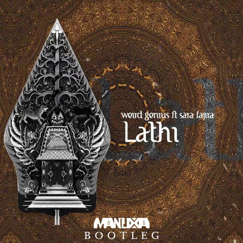 Weird Genius Ft. Sara Fajira - Lathi (Manuxia Bootleg)