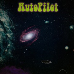AutoPilot  Prod Toooaasty