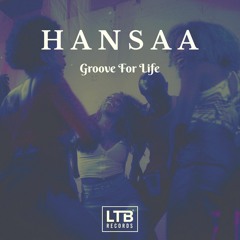 H A N S A A - Groove For Life