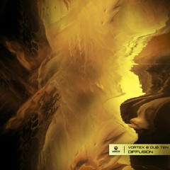 Vortex & Dub Ten - Diffusion