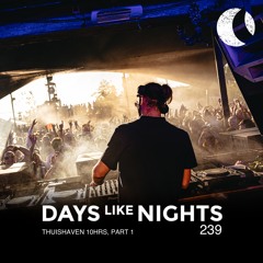 DAYS like NIGHTS 239 - Thuishaven 10HRS, Amsterdam, Part 1