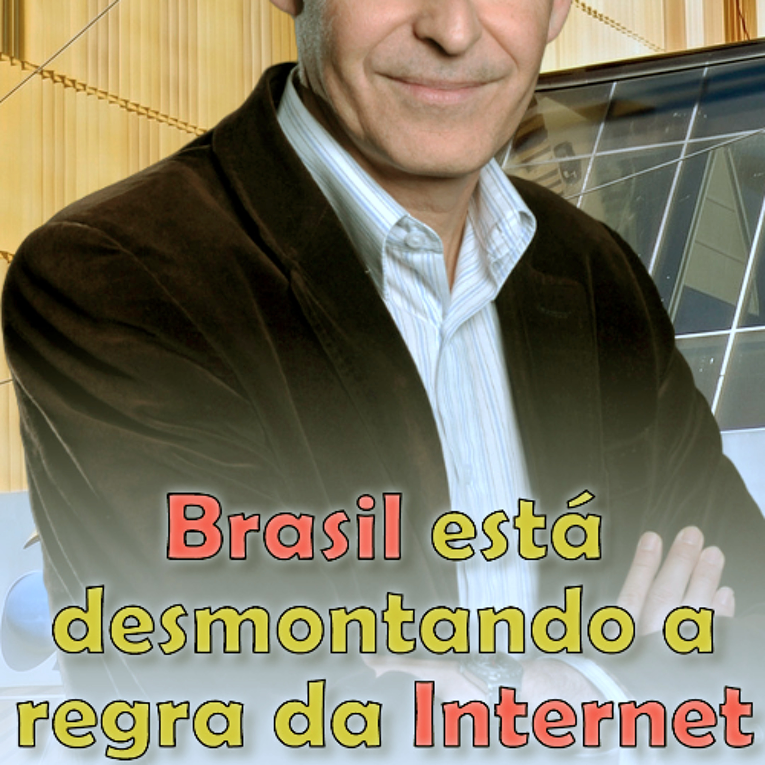Brasil está desmontando a regra da Internet episode artwork